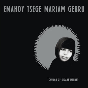 Church of Kidane Mehret (New LP)