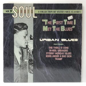 Soul Shots Vol 7 The First Time I Met the Blues