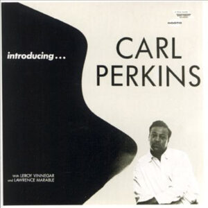 Introducing Carl Perkins