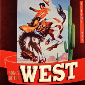 Songs Of The West: Volume Four (CD)