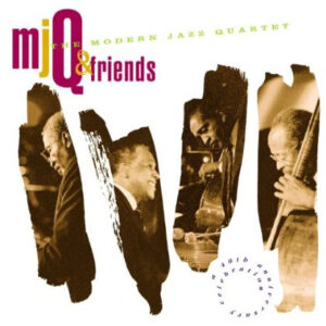 MJQ & Friends (A 40th Anniversary Celebration) (CD