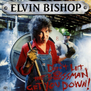 DON'T LET THE BOSSMAN GET YOU DOWN (CD)
