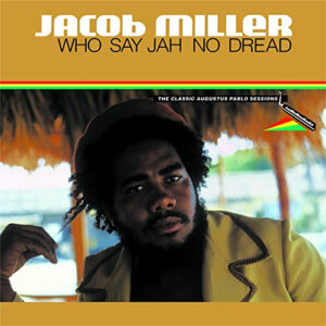 Who Say Jah No Dread (Augustus Pablo Sessions) (CD