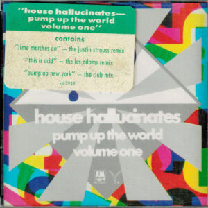 House Hallucinates - Pump Up The World Vol. 1 (CD)