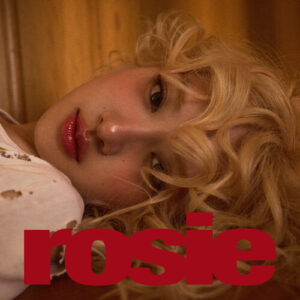Rosie (New LP)