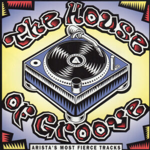 House Of Groove (Arista's Most Fierce Tracks) (CD)