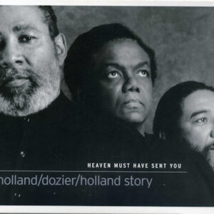 Heaven Must Have Sent You: Holland/Dozier/Holland
