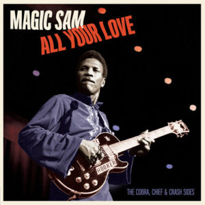 All Your Love: The Cobra Chief & Crash Sides (NEW