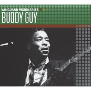 Vanguard Visionaries: Buddy Guy (CD)