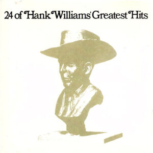 24 OF HANK WILLIAMS' GREATEST HITS (CD)