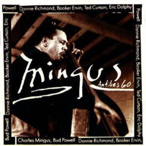 MINGUS AT ANTIBES (CD)