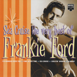 Sea Cruise The Very Best Of Frankie Ford (CD)