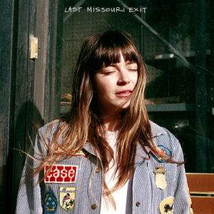 Last Missouri Exit (New LP)