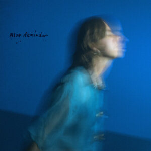 Blue Reminder (New LP)
