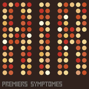 Premiers Symptomes (New LP)