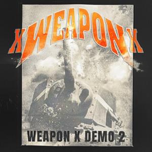 Weapon X DEMO 2 (New LP)