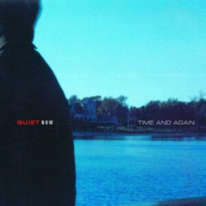 Quiet Now Time And Again (CD)