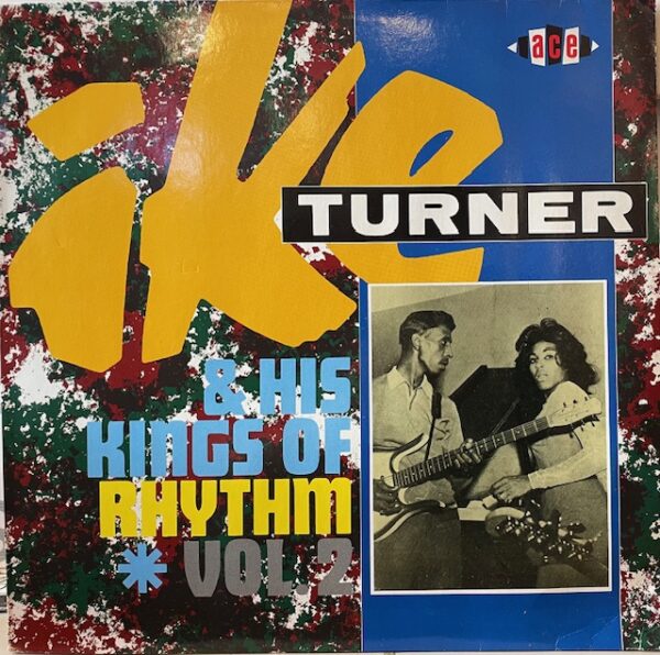 Ike Turner & His Kings Of Rhythm Vol 2
