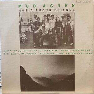 Mud Acres Music Among Friends