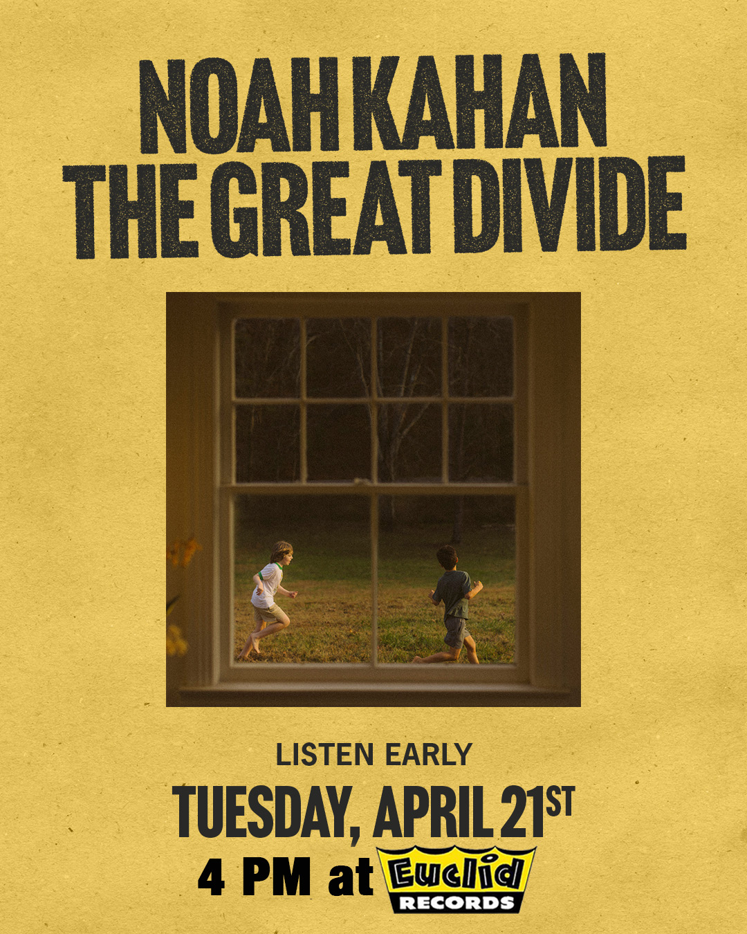 Noah Kahan Listen Early, April 21 at 4PM