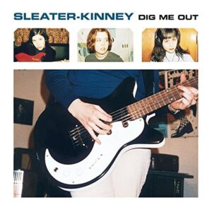 DIG ME OUT (NEW LP)