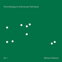 The Anthology of UnAmerican Folk Music (New LP)