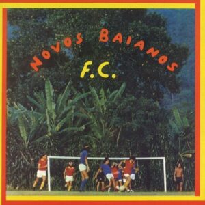 Novos Baianos F.C. (NEW LP)