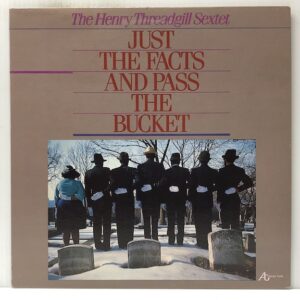 Just the Facts and Pass the Bucket (USED LP)