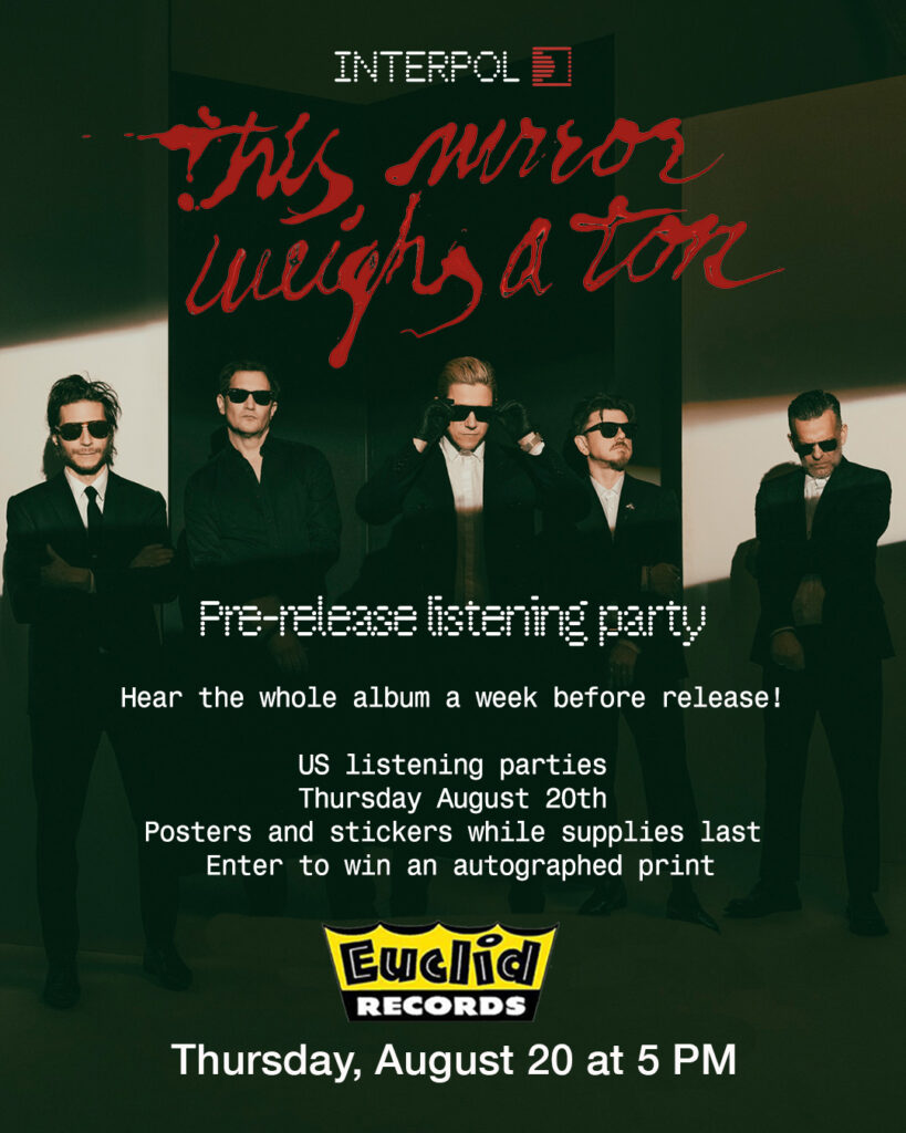 Interpol Advance Listen Event at Euclid Records