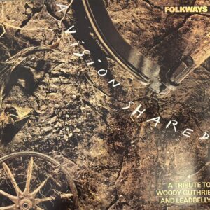 Vision Shared - Tribute to Woody Guthrie & Leadbel