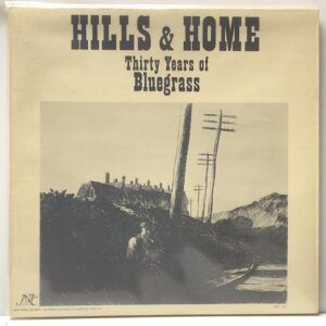 Hills & Home Thirty Years of Bluegrass (USED LP)