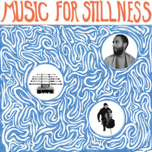 Music for Stillness (New LP)