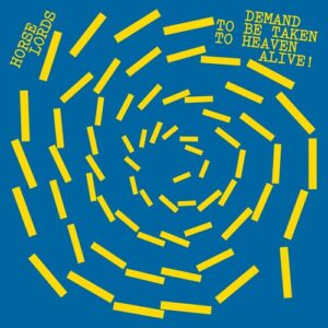 Demand to Be Taken to Heaven Alive! (New LP)