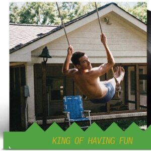 King Of Having Fun (New LP)