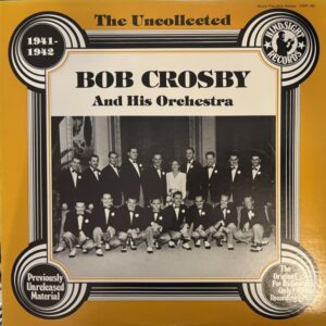 Uncollected Bob Crosby (USED LP)