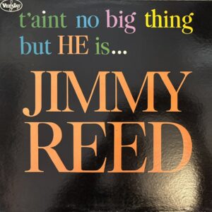 Taint No Big Thing But He Is Jimmy Reed (USED LP)