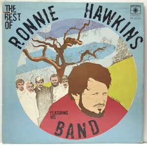 Best of Ronnie Hawkins featuring his Band