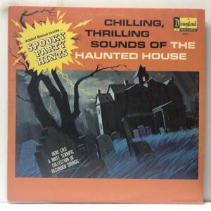 Chilling Thrilling Sounds of the Haunted House