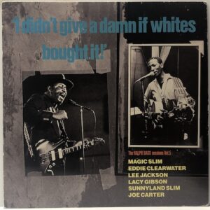 I Didnt Give a Damn if Whites Bought It Vol 5