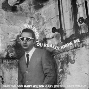 You Think You Really Know Me (NEW LP)