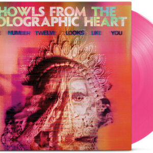 Howls From The Holographic Heart (NEW LP)
