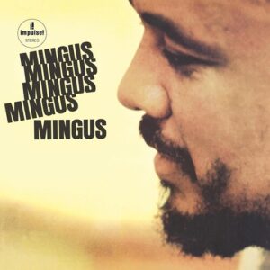 Mingus Mingus Mingus Mingus Mingus (New LP)