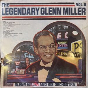 Legendary Glenn Miller Vol 9