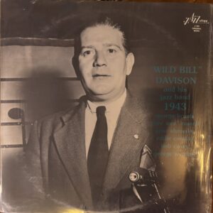 Wild Bill Davison And His Jazz Band 1943