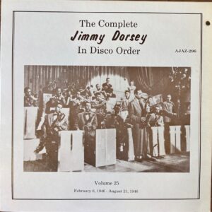 Complete Jimmy Dorsey In Disco Order Vol 25