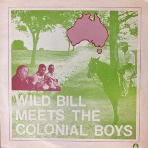 Wild Bill Meets The Colonial Boys