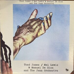 Thad Jones/Mel Lewis & Manuel De Sica And The Jazz