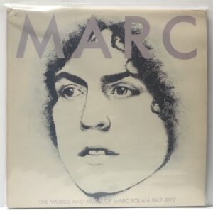 Marc The Words and Music of Marc Bolan 1947-1977