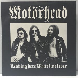 Leaving Here / White Line Fever (USED 7")