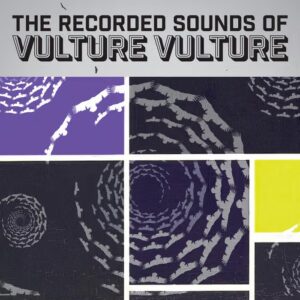 The Recorded Sounds of Vulture Vulture (New LP)